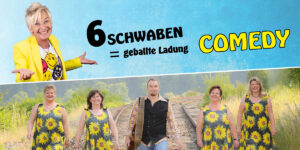 Freitag, 17. November: "6 Schwaben = geballte Ladung Comedy: Doris Reichenauer & Die Schrillen Fehlaperlen"